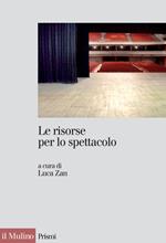 Le risorse per lo spettacolo. Trasparenza, accountability ed efficacia della spesa pubblica nello spettacolo