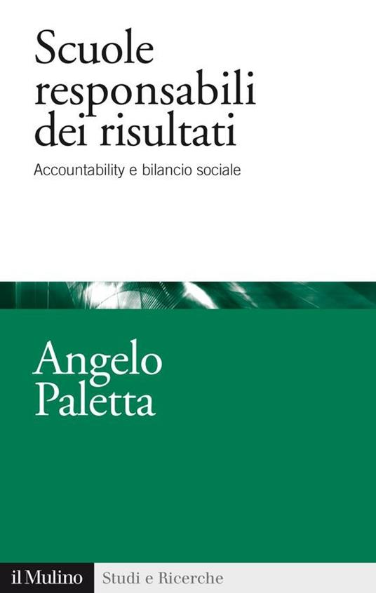 Scuole responsabili dei risultati. Accountability e management scolastico - Angelo Paletta - ebook