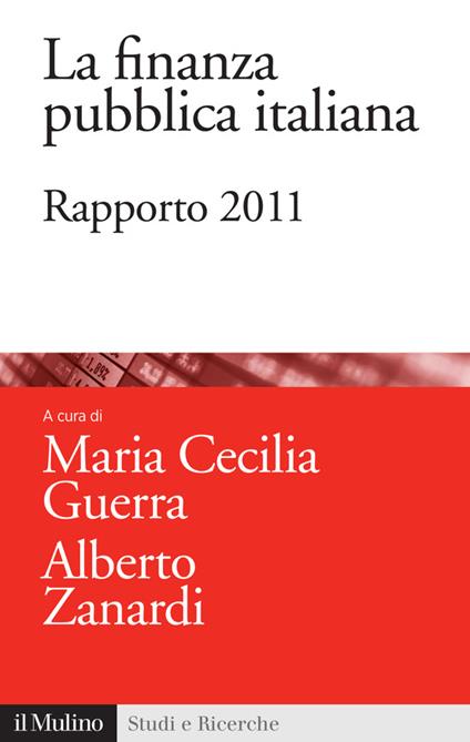 La finanza pubblica italiana. Rapporto 2011 - M. C. Guerra,A. Zanardi - ebook