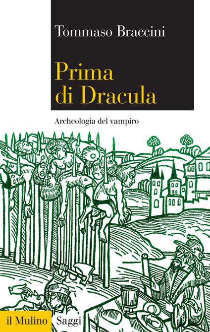 Prima di Dracula. Archeologia del vampiro - Tommaso Braccini - ebook