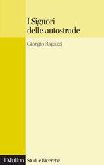 I signori delle autostrade