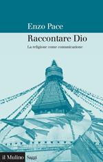 Raccontare Dio. La religione come comunicazione