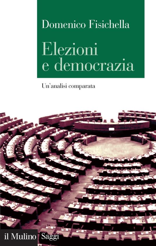 Elezioni e democrazia. Un'analisi comparata - Domenico Fisichella - ebook