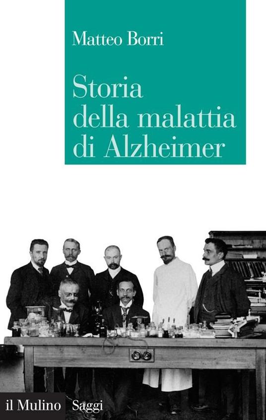 Storia della malattia di Alzheimer - Matteo Borri - ebook