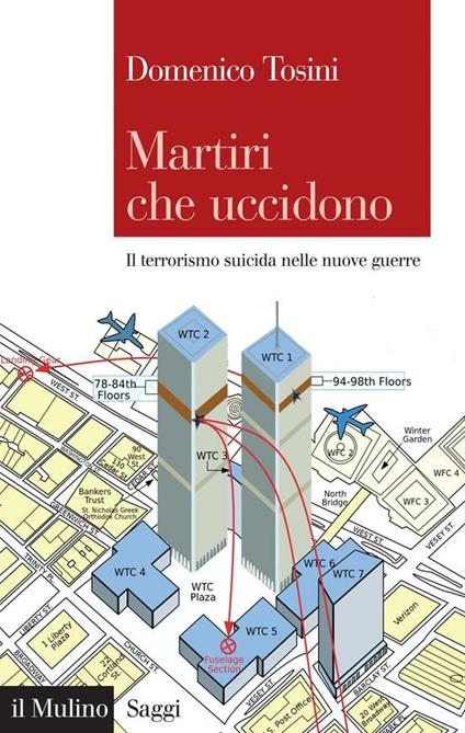 Martiri che uccidono. Il terrorismo suicida nelle nuove guerre - Domenico Tosini - ebook