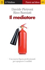 Il mediatore. Una nuova figura professionale per spegnare i conflitti
