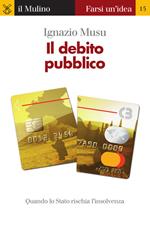 Il debito pubblico. Quando lo Stato rischia l'insolvenza