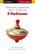 Il Parkinson. Quando si perde l'autonomia nei movimenti