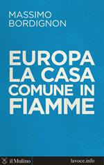 Europa: la casa comune in fiamme