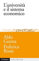 L' università e il sistema economico. Conoscenza, progresso tecnologico e crescita