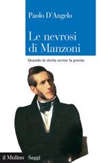 Le nevrosi di Manzoni. Quando la storia uccise la poesia