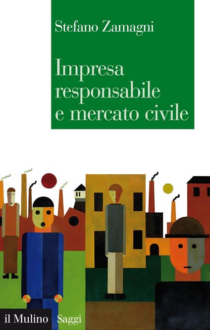 Impresa responsabile e mercato civile - Stefano Zamagni - ebook