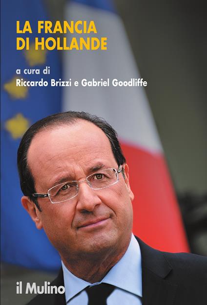 La Francia di Hollande - Riccardo Brizzi,Gabriel Goodliffe - ebook