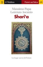 Shari'a. La legge sacra dell'Islam