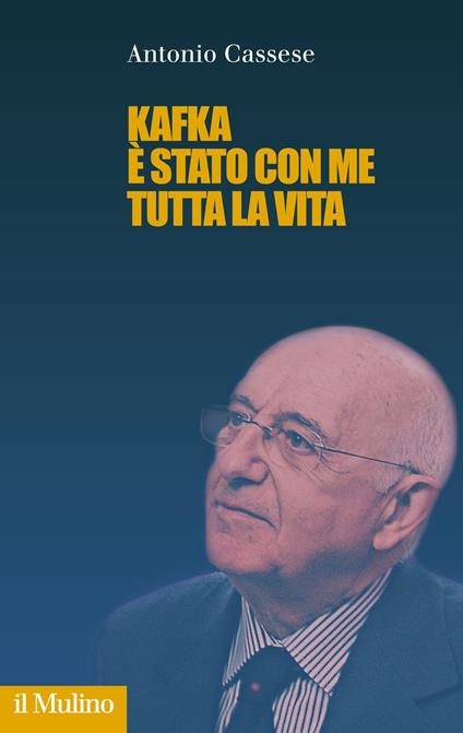 Kafka è stato con me tutta la vita - Antonio Cassese - ebook