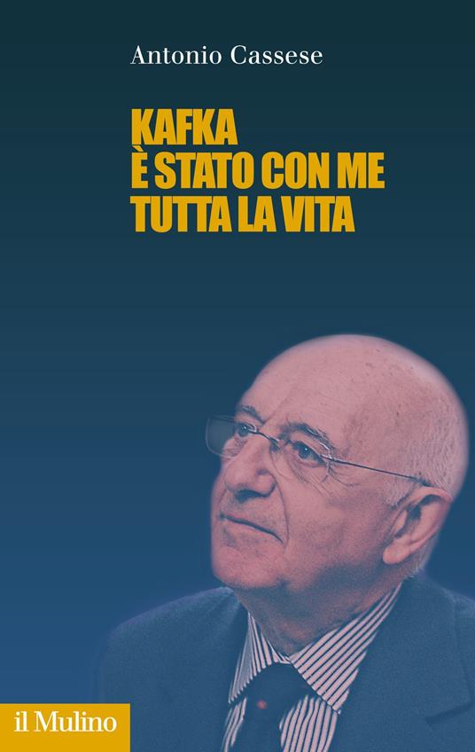 Kafka è stato con me tutta la vita - Antonio Cassese - ebook