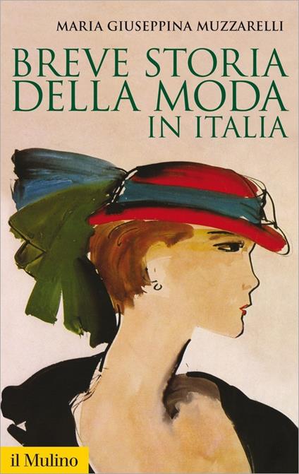 Breve storia della moda in Italia - Maria Giuseppina Muzzarelli - ebook