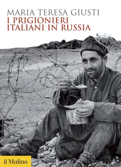 I prigionieri italiani in Russia - Maria Teresa Giusti - ebook