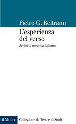 L' esperienza del verso. Scritti di metrica italiana