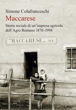 Maccarese. Storia sociale di un'impresa agricola dell'Agro romano 1870-1998
