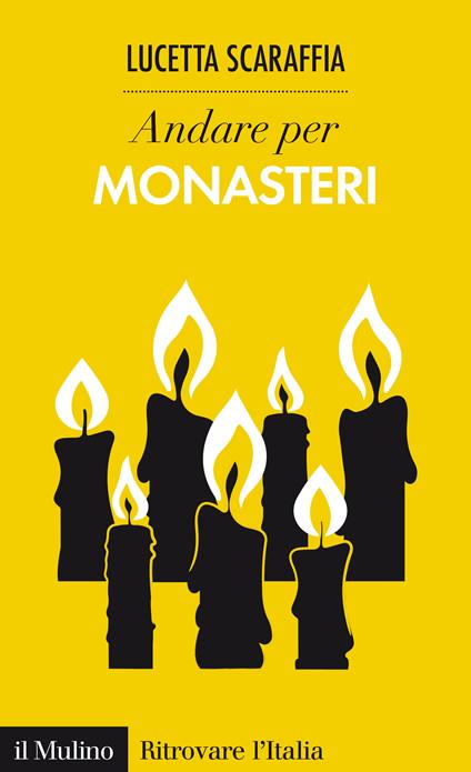 Andare per monasteri - Lucetta Scaraffia - ebook