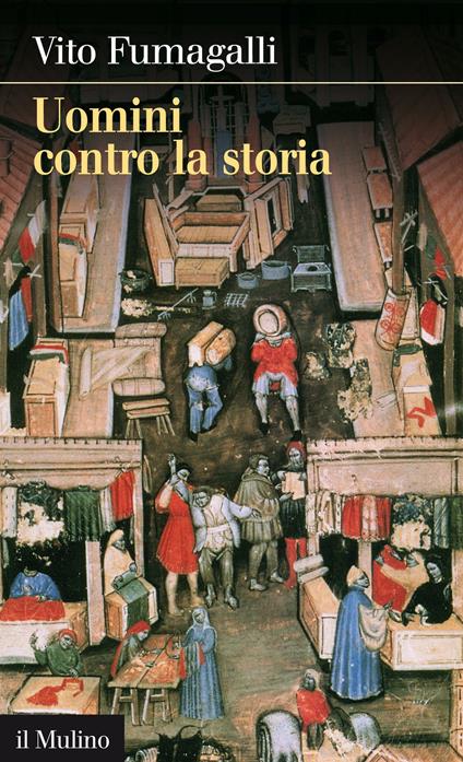 Uomini contro la storia - Vito Fumagalli - ebook