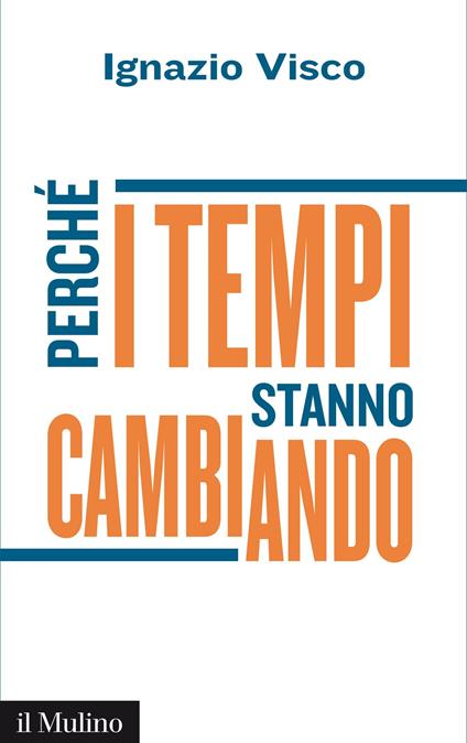 Perché i tempi stanno cambiando - Ignazio Visco - ebook