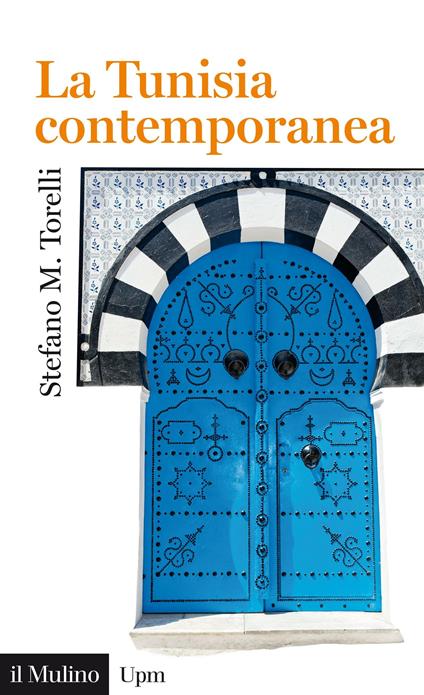 La Tunisia contemporanea - Stefano Maria Torelli - ebook