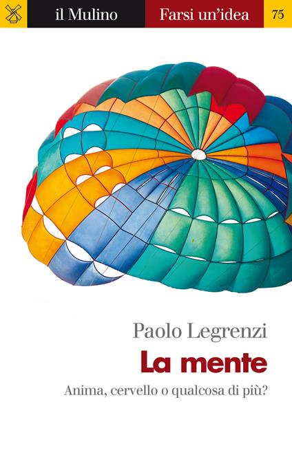 La mente - Paolo Legrenzi - ebook
