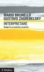 Interpretare. Dialogo tra un musicista e un giurista