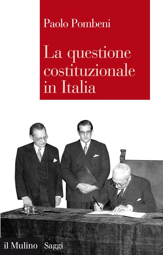 La questione costituzionale in Italia - Paolo Pombeni - ebook