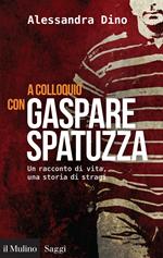 A colloquio con Gaspare Spatuzza. Un racconto di vita, una storia di stragi