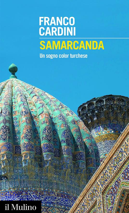 Samarcanda. Un sogno color turchese - Franco Cardini - ebook