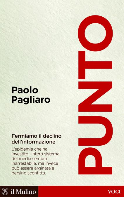 Punto. Fermiamo il declino dell'informazione - Paolo Pagliaro - ebook