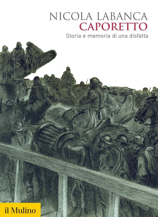 Caporetto. Storia e memoria di una disfatta - Nicola Labanca - ebook