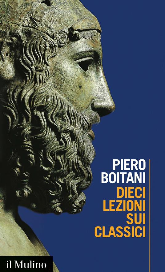 Dieci lezioni sui classici - Piero Boitani - ebook
