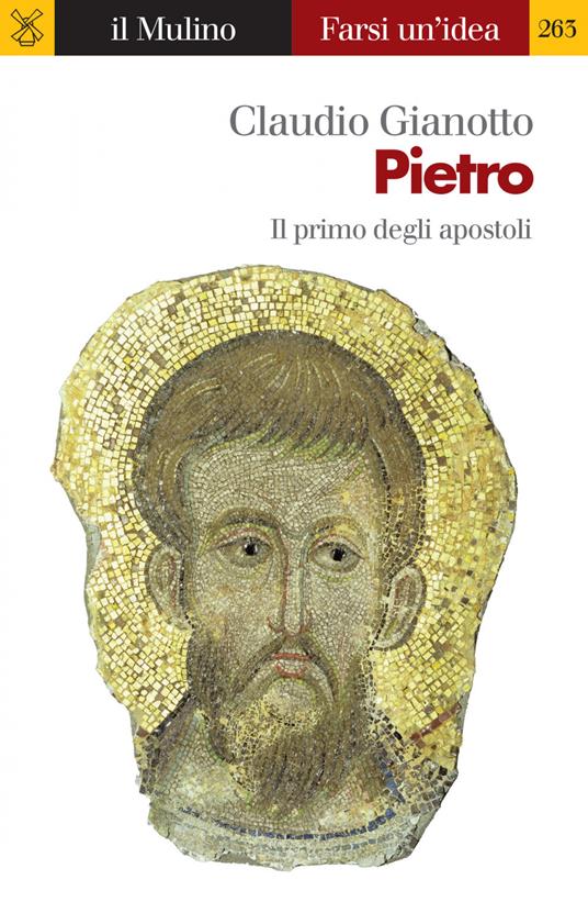 Pietro. Il primo degli apostoli - Claudio Gianotto - ebook