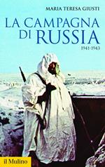 La campagna di Russia. 1941-1943
