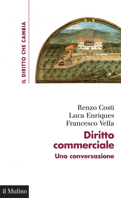 Diritto commerciale. Una conversazione - Renzo Costi,Luca Enriques,Francesco Vella - ebook