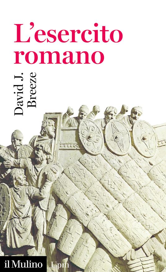 L' esercito romano - David J. Breeze,Rinaldo Falcioni - ebook