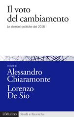Il voto del cambiamento. Le elezioni politiche del 2018