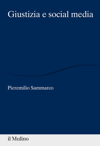 Giustizia e social media - Pieremilio Sammarco - ebook