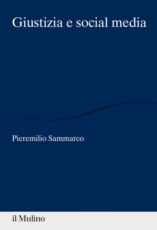 Giustizia e social media - Pieremilio Sammarco - ebook