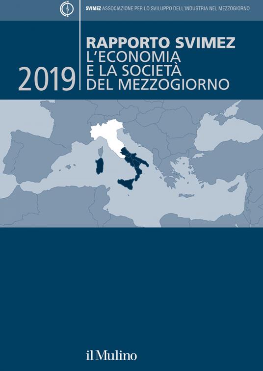 Rapporto Svimez 2019. L'economia e la società del Mezzogiorno - Svimez - ebook