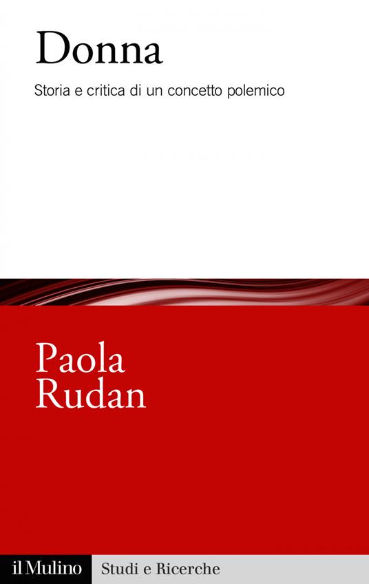 Donna. Storia e critica di un concetto polemico - Paola Rudan - ebook