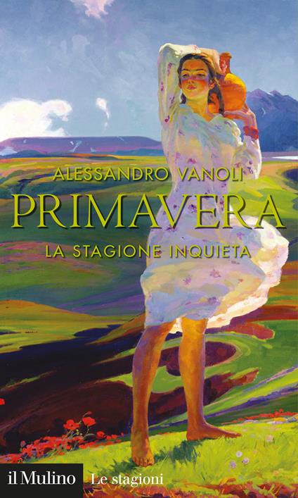 Primavera. La stagione inquieta - Alessandro Vanoli - ebook