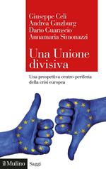 Una Unione divisiva. Una prospettiva centro-periferia della crisi europea