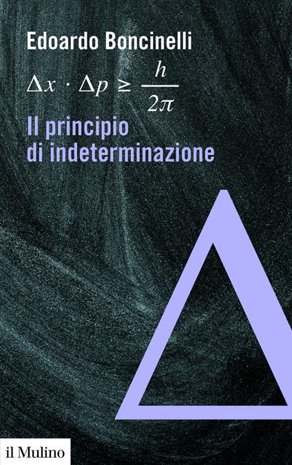 Il principio di indeterminazione - Edoardo Boncinelli - ebook