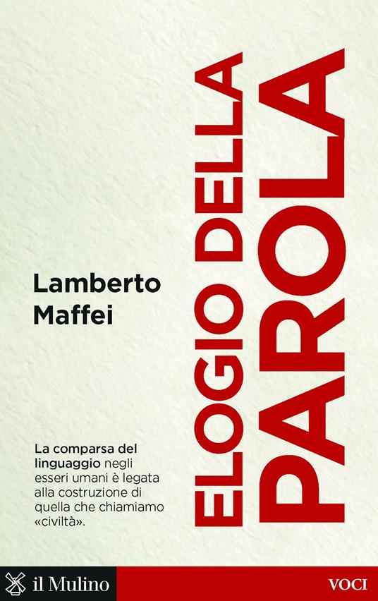 Elogio della parola - Lamberto Maffei - ebook