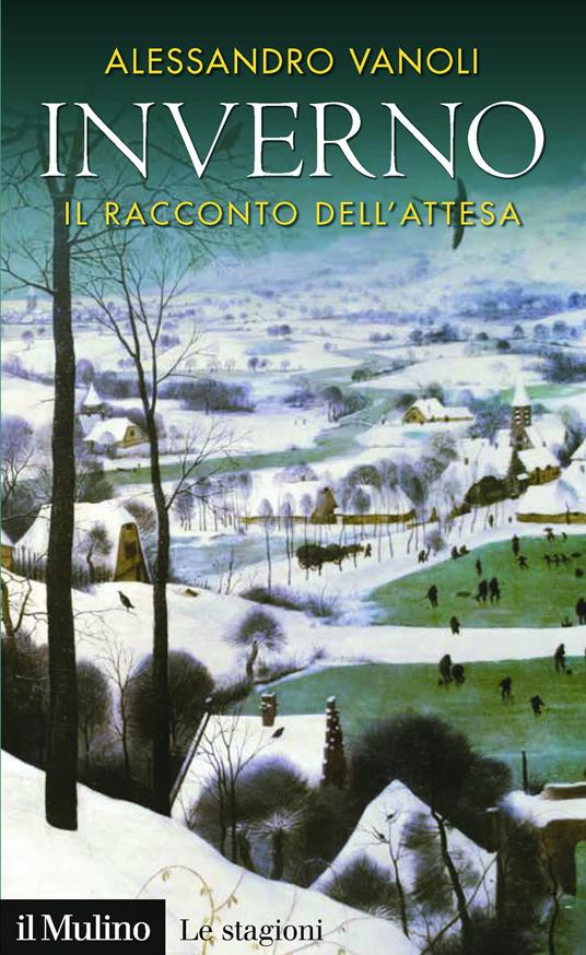Inverno. Il racconto dell'attesa - Alessandro Vanoli - ebook